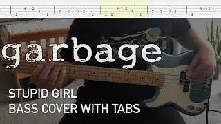 Garbage - Stupid Girl (Bass Cover with Tabs)