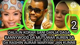 2  DALILIN KORAR SANI DANJA DAGA KANNYWOOD DA MUTUWAR AUREN SADA RASHIN AURAR MARYAM JAN KUNNE