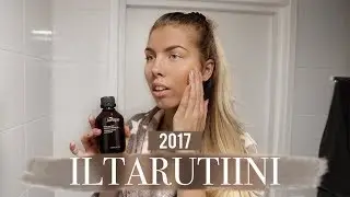 ILTARUTIINI 2017 + mun lempi ihonhoito tuotteet! #Jurlique
