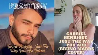 REACTION! Gabriel Henrique, Just The Way You Are (Bruno Mars Cover) #GabrielHenrique #BrunoMarsCover