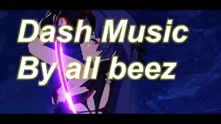 Dash Music by all beez 🎧♬♫♪🎶🎵