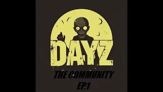 DAYZ (the community ep.1) random live dayz adventure