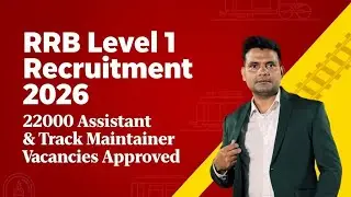 RRB Level 1 Recruitment 2026: 22000 Vacancies Explained!