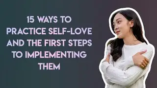 15 Ways to Love Yourself #relationship #love