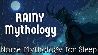 RAINY Mythology for DEEP SLEEP: Loki and the Dwarves | FALL ASLEEP NOW