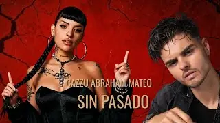 CAZZU & ABRAHAM MATEO - SIN PASADO (MYODI Official)