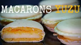 La Recette Compl&egrave;te des Macarons Yuzu ! Recette Orgininale !