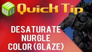 Quick Tip: Desaturate Nurgle Color (glaze)