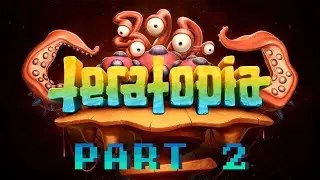 Teratopia- Behind The Gate Gameplay  #Part 2