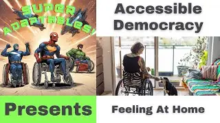 Accessible Democracy (1/4): Feeling At Home - 12/8/25
