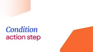 Condition action step - Defining logic and rules | Betty Blocks Academy