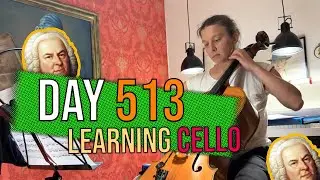 Day 513 learning cello : Prelude from Suite no. 2 in D minor by J.S. Bach