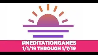 Meditation Games - Week 1