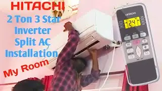 HITACHI  2 Ton 3 Star Inverter Split AC Installation