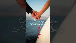 Аффирмации для брака &hearts;️ Я СЧАСТЛИВ в браке - Я ЛЮБЛЮ быть замужем &hearts;️ Гендерно-нейтральный целую