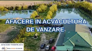 Afacere in Acvacultura de Vanzare - Complex Piscicol & Agrement - Bursa Romana de Afaceri