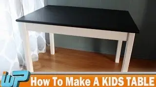 How To Make A Kids Table