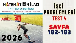 85 Matematiğin İlacı | Tyt Soru Bankası | İşçi Problemleri Test 4 Sayfa: 182-183 2026