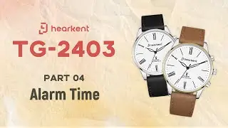 hearkent Tutorial for 2403 Atomic Analog Talking Watch Series: Alarm Time (Part4)