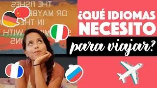 &iquest;Necesito saber muchos idiomas para viajar por el mundo?