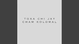 Toxa Chi Jay Cham Kolomal