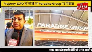 Property EXPO में लोगों का Paradise Group पर विश्वास