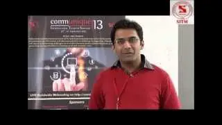 Mr. Shreepal Gandhi, CEO of Swipe Telecom talks about his experience of Communique'13 at SITM, Pune
