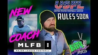 MLFB NEWS: New Head Coach ANOUNCED & USFL RULES COMING SOON!