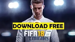 FIFA 18 FREE DOWNLOAD FULL