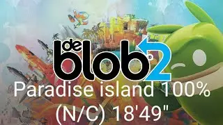 De Blob 2 paradise island 100% (N/C) 18'49