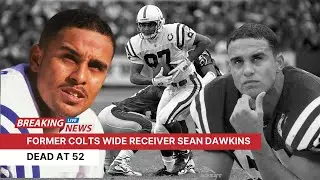 Former Colts Wide Receiver Sean Dawkins Dead at 52