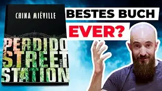 Perdido Street Station (Buchrezension) von China Mi&eacute;ville