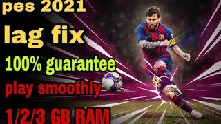How to fix lagging in pes 2021|1,2,3gb ram |100% working|lag free tips