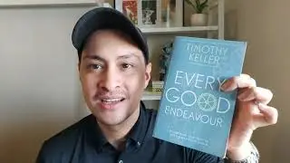 Every Good Endeavour by Timothy Keller. Chapter 1 Highlights. #Designforwork #workisworship #work