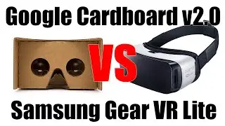 Samsung Gear VR Lite vs Google Cardboard v2.0