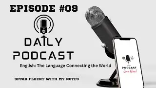 ENGLISH PODCAST #09| SPEAK FLUENT WITH MY NOTES |