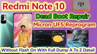 Redmi Note 10 Dead Boot Repair F64 Box || Micron Ufs Reprogramming AtoZ Datail Here ✅✅