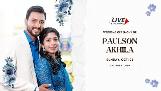 PAULSON 💞AKHILA   || WEDDING  LIVESTREAMING || #chithrastudio
