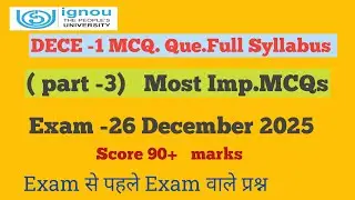 IGNOU DECE -1 MCQ Full Revision 26 Dec.2025(part-3)|Imp. questions answer DECE 1Education teacher