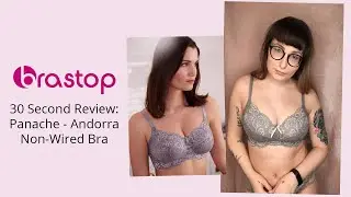 30 SECOND BRA REVIEW - Panache Andorra Non-Wired Bra - 28D to 40J Cups - 28G Lingerie Model