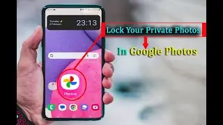 how to lock photos in google photos on mobile | hide photos in google photos "google photos"