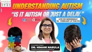 Live at 7.30pm I Understanding Autism “Is it Autism or Just a Delay