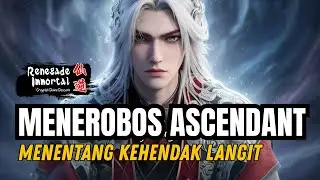Menolak Takdir Langit, menentang untuk Menerobos Ascendant #renegadeimmortal #wanglin