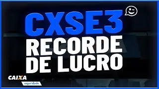 RECORDE DE LUCRO CXSE3 &ndash; Resultados, Dividendos, UM BOM MOMENTO PARA INVESTIR?