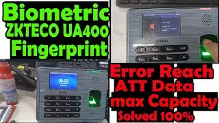 Biometric ZKTECO UA400 ( Error Reach ATT Data max capacity) Solved 100%