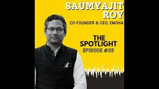 Eldercare Reinvented | Saumyajit Roy of Emoha