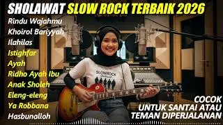 Kumpulan Sholawat Modern Slow Rock  - Album Terbaru & Terbaik 2026 Bikin Hati Tenang
