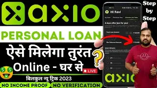 Axio Personal Loan Apply 2023 | Get upto Rs 4,00,000 - LIVE PROOF | Without Income Proof