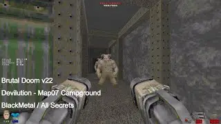 Brutal Doom v22 - Devilution Map07 Campground (All Secrets)