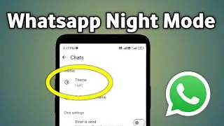Whatsapp Ko Night Mode Kaise Kare | Whatsapp Ko Dark Mode Mein Kaise Karen